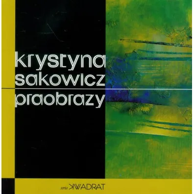 Praobrazy - Krystyna Sakowicz