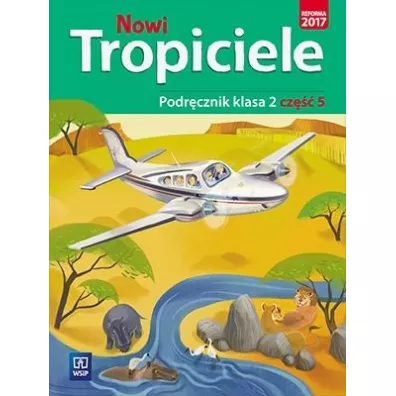 Nowi Tropiciele. Podr�cznik. Klasa 2. Cz�� 5. Edukacja Wczesnoszkolna - Beata Nadarzy�ska, Jadwiga Hanisz, Jolanta Dymarska, Marzena Ko�aczy�ska, Rafa� Kami�ski, Aldona Danielewicz-Malinowska, Agnieszka Kami�ska