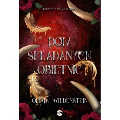Dom sk�adanych obietnic. Kr�lestwo Wron. Tom 3 - Olivia Wildenstein