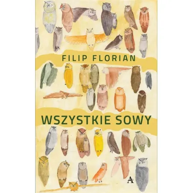 Wszystkie sowy - Florian Filip