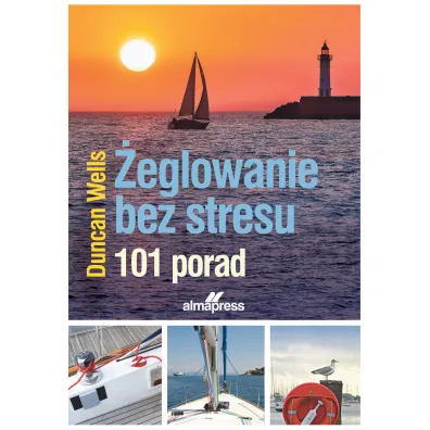 �eglowanie bez stresu. 101 porad - Duncan Wells