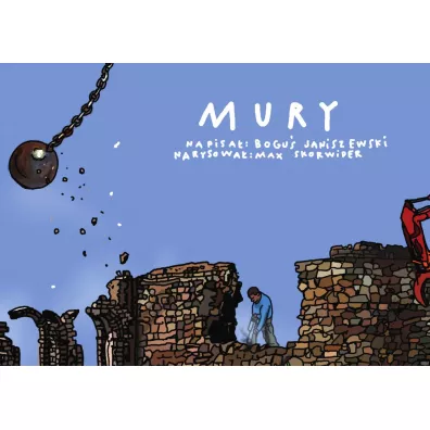 Mury - Bogusaw Janiszewski, Max Skorwider