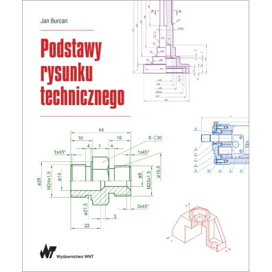 Podstawy rysunku technicznego - Jan Burcan
