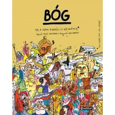 B�g. To, o czym doro�li Ci nie m�wi� - Max Skorwider, Bogu� Janiszewski