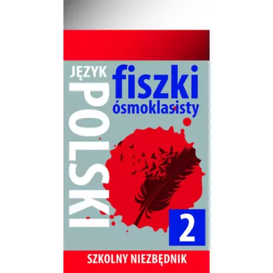 Szkolny niezb�dnik. Fiszki �smoklasisty. J�zyk polski 2