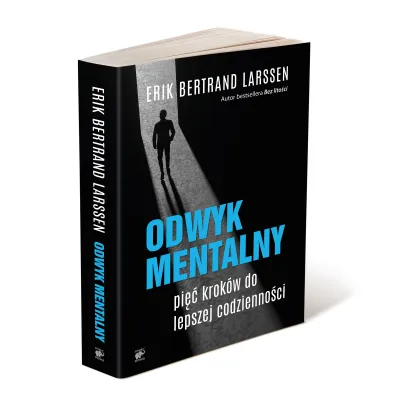 Odwyk mentalny. Pi�� krok�w do lepszej codzienno�ci