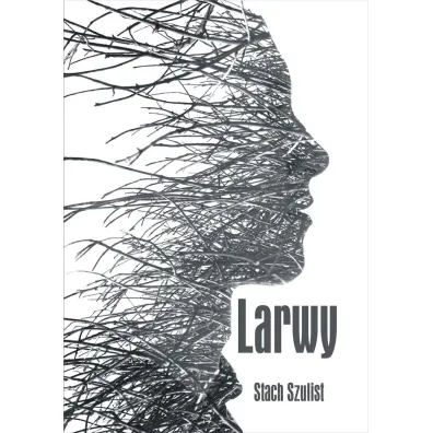 Larwy - Stach Szulist