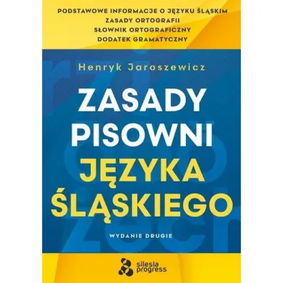 Zasady Pisowni J�zyka �l�skiego - Henryk Jaroszewicz