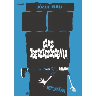 Czas zbezczeszczenia Wspomnienia - J�zef Bau