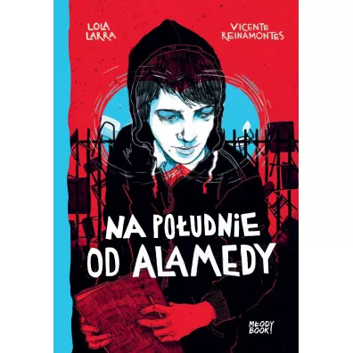 Na po�udnie od Alamedy - Lola  Larra