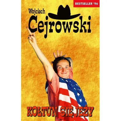 Ko�tun si� je�y - Wojciech Cejrowski