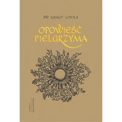 Opowie�� Pielgrzyma wyd. 5 - Ignacy Loyola