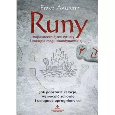 Runy. Najskuteczniejsze rytua�y i zakl�cia magii skandynawskiej - Freya Aswynn
