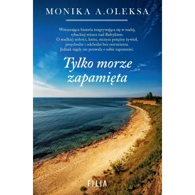 Tylko morze zapami�ta - Monika A. Oleksa