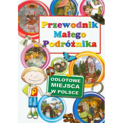 Przewodnik Maego Podrnika. Odlotowe miejsca w Polsce