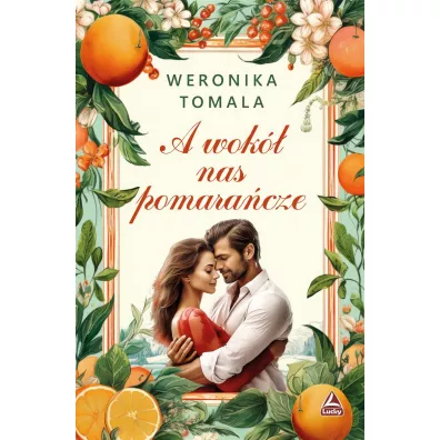 A wok� nas pomara�cze - Weronika Tomala
