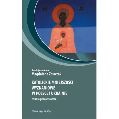 Katolickie mniejszo�ci wyznaniowe w Polsce i.. - Magdalena Zowczak