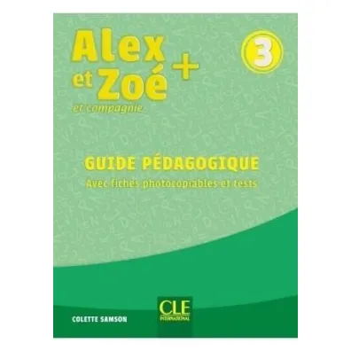 Alex et Zoe plus 3 przewodnik metodyczny - Colette Samson