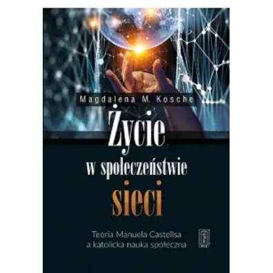 �ycie w spo�ecze�stwie sieci - Magdalena  Kosche