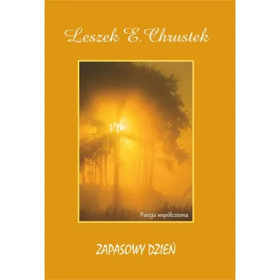 Zapasowy dzie� - Leszek E. Chrustek