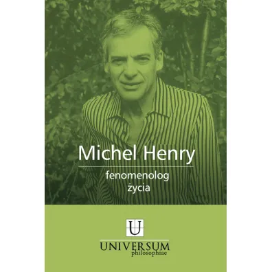 Michel Henry fenomenolog �ycia - Henry Michel