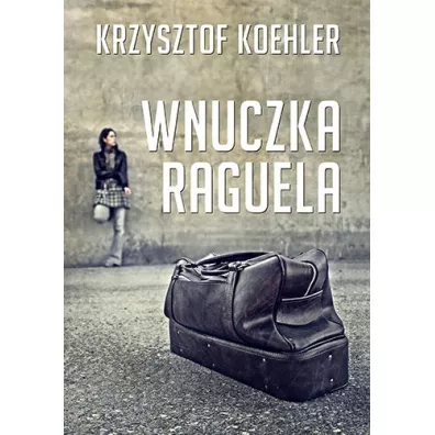 Wnuczka Raguela - Krzysztof Koehler