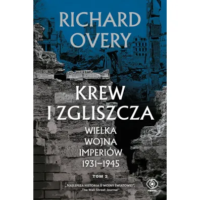 Krew i zgliszcza. Wielka wojna imperi�w 1931-1945. Tom 2