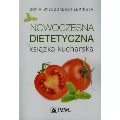 Nowoczesna dietetyczna ksi��ka kucharska - Zofia Wieczorek-Che�mi�ska