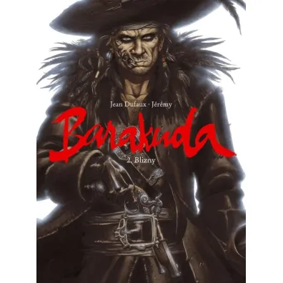 Blizny. Barakuda. Tom 2 - Jean Dufaux, Jermy