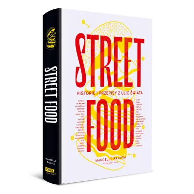 Street food. Historie i przepisy z ulic �wiata