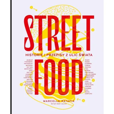 Street food. Historie i przepisy z ulic �wiata