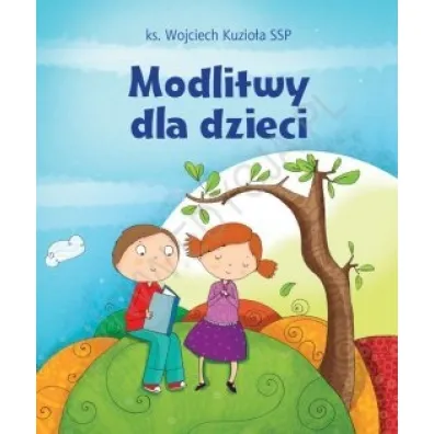 Modlitwy dla dzieci - Wojciech Kuzio�a