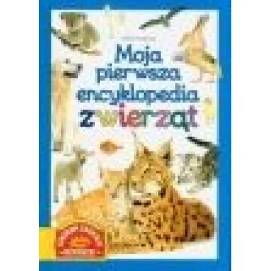 Moja pierwsza encyklopedia zwierz�t - Marta Kotecka