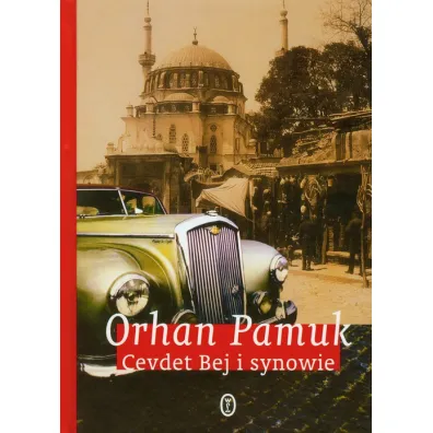 Cevdet Bej i synowie - Orhan Pamuk