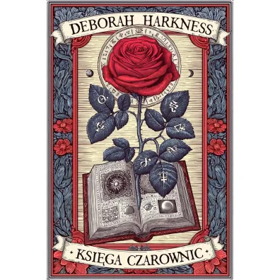 Ksi�ga czarownic. Trylogia Wszystkich Dusz. Tom 1 - Deborah Harkness