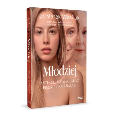 M�odziej. Anti-age. Jak wygl�da� pi�knie i naturalnie