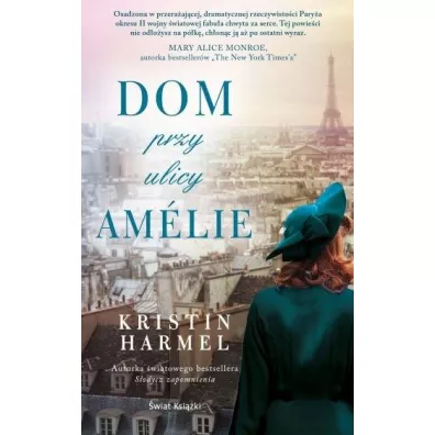 Dom przy ulicy Amelie - Kristin Harmel