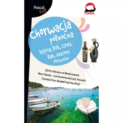 Chorwacja P�nocna. Istria, Krk, Cres, Rab, Jeziora Plitwickie. Pascal Lajt - S�awomir Adamczak, Aleksandra  Zag�rska-Chabros