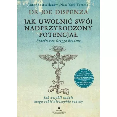 Jak uwolni swj nadprzyrodzony potencja - Joe Dispenza
