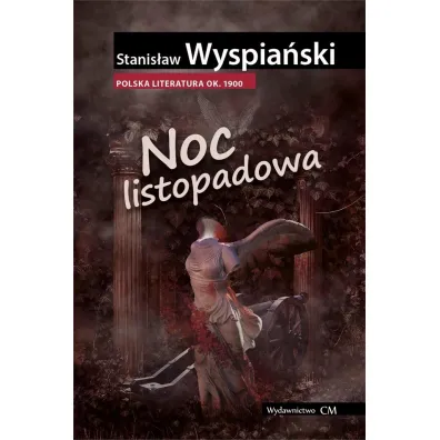 Noc listopadowa - Stanis�aw Wyspia�ski