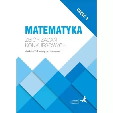 Matematyka. Zbi�r zada� konkursowych dla klas 7-8 szko�y podstawowej. Cz�� 3 - Jerzy Janowicz