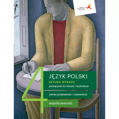 Sztuka wyrazu 4. Wspczesno. Jzyk polski. Podrcznik do liceum i technikum. Zakres podstawowy i rozszerzony - Adam Regiewicz, Cecylia Ratajczak, Ewa Pryliska, Dorota Dbrowska