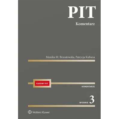 PIT. Komentarz - Monika Brzostowska, Patrycja Kubiesa