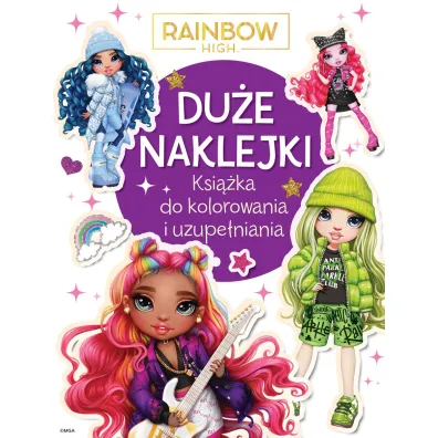 Du�e naklejki. Ksi��ka do kolorowania i uzupe�niania. Rainbow High - Ilona  Siwak