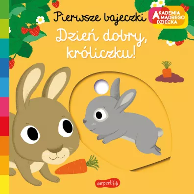 Dzie dobry, krliczku! Akademia Mdrego Dziecka. Pierwsze bajeczki - Nathalie Choux