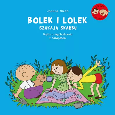 Bolek i Lolek szukaj� skarbu. Bajka o wychodzeniu z tarapat�w