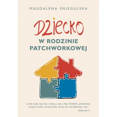 Dziecko w rodzinie patchworkowej - Magdalena  �niegulska