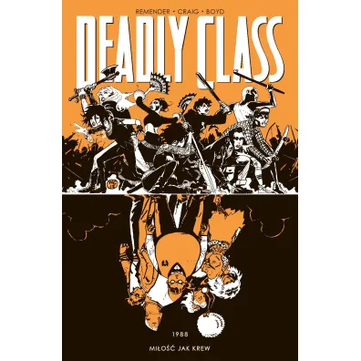 Mi�o�� jak krew. Deadly Class. Tom 7 - Rick Remender, Wes Craig