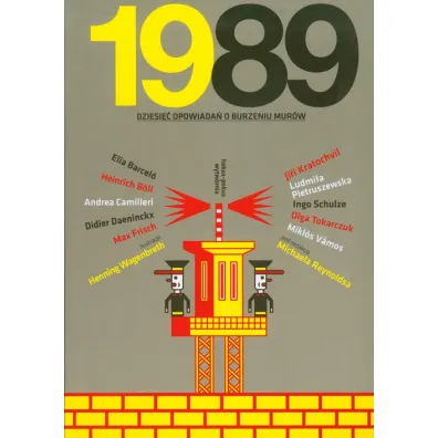 1989 Dziesi�� opowiada� o burzeniu mur�w