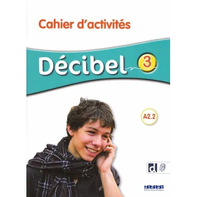 Decibel 3 Zeszyt wicze + nagrania online Jzyk francuski - Immaculada Saracibar, Dolorès Pastor, Michèle Butzbach